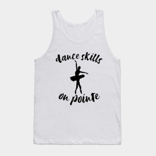 Dance Skills on Pointe Funny Ballerina Ballet Dancer Tank Top